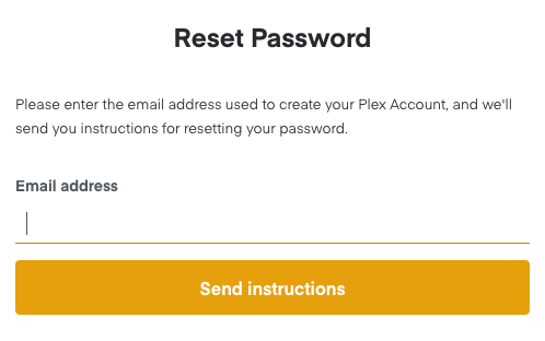 Request a password reset be sent by submitting the email address of an active, valid Plex account