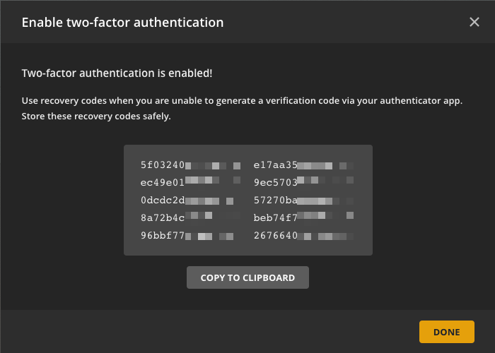 Recovery codes for the two-factor authentication are available and should be stored safely